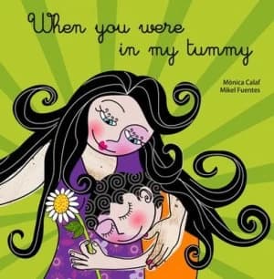 When You Were in My Tummy by Monica Calaf Paperback