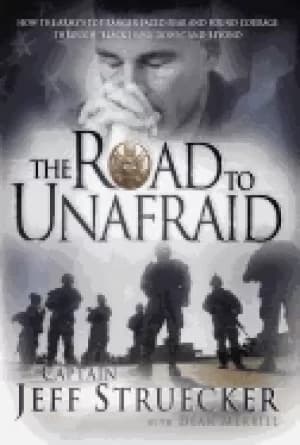 road to unafraid how the armys top ranger faced fear and found courage thro