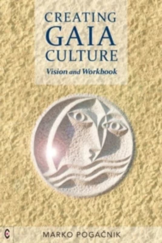 Creating Gaia Culture : Vision and Workbook Paperback / softback