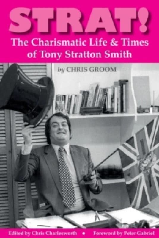 Strat! : The Charismatic Life & Times of Tony Stratton Smith Paperback / softback