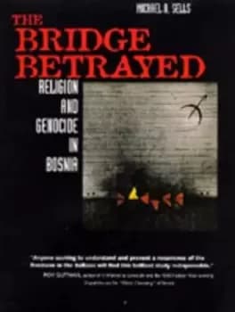 The bridge betrayed by Michael Anthony Sells