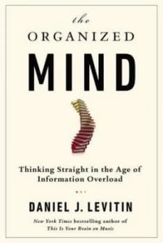 The Organized Mind by Daniel J Levitin Paperback