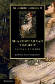 The Cambridge Companion to Shakespearean Tragedy by Claire Mceachern Book