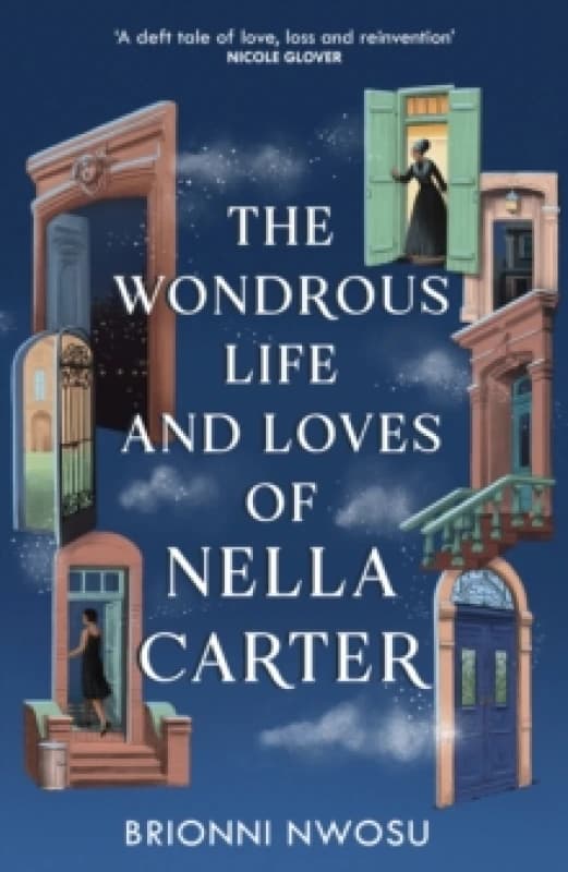 The Wondrous Life and Loves of Nella Carter Hardback
