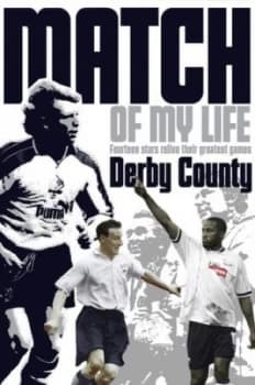 Match of my life Derby County by Nick Johnson