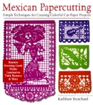 mexican papercutting simple techniques for creating colorful cut paper proj