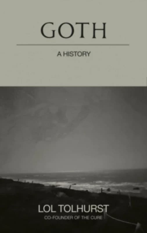 Goth: A History Hardback