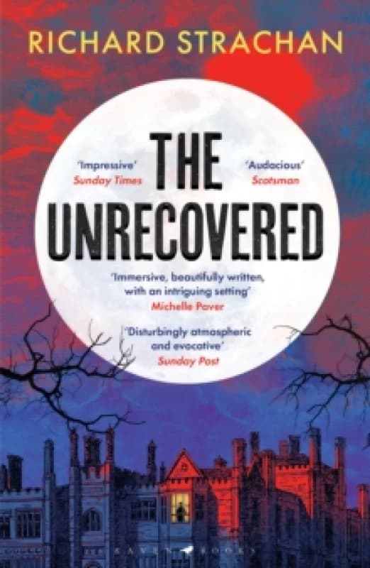 The Unrecovered : A richly atmospheric tale of madness, war and all-encompassing obsession set in Scotland Paperback / softback