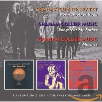 Graham Collier - Down Another Road/Songs for My Father/Mosaics CD