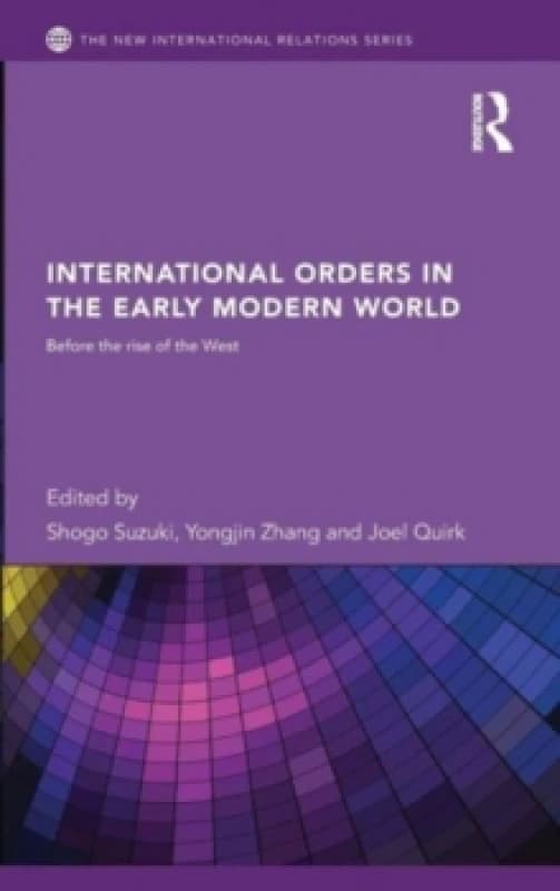 International Orders in the Early Modern World. Hardback. By Shogo Suzuki Books