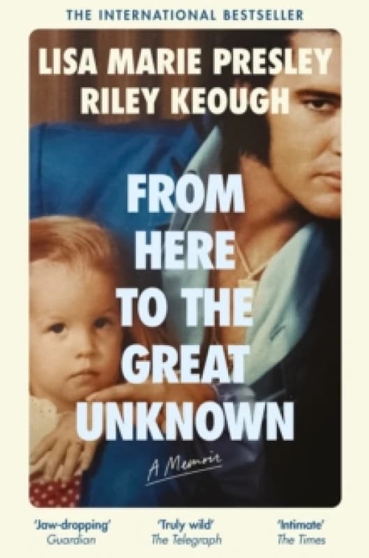 From Here to the Great Unknown. Paperback. By Lisa Marie Presley, Riley Keough Books