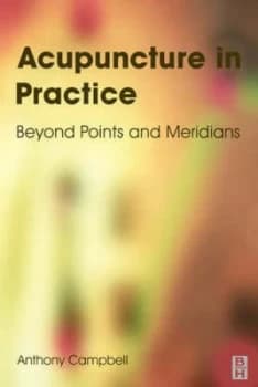 Acupuncture in Practice by Anthony Campbell Paperback