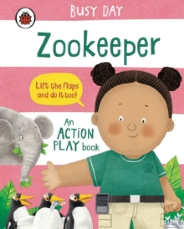 Busy Day: Zookeeper : An action play book Board book