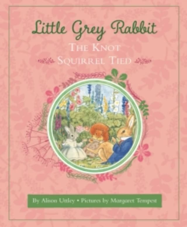 Little Grey Rabbit: The Knot Squirrel Tied Hardback