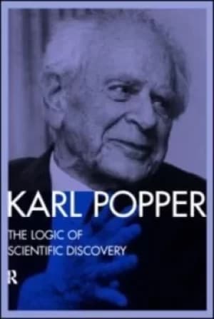 The logic of scientific discovery by Karl R. Popper