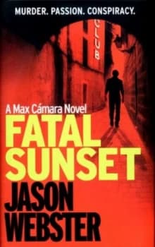 Fatal Sunset by Jason Webster Hardback