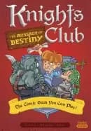 knights club the message of destiny the comic book you can play