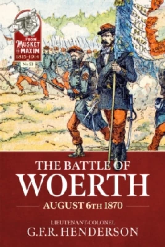 The Battle of Woerth August 6th 1870 Paperback / softback