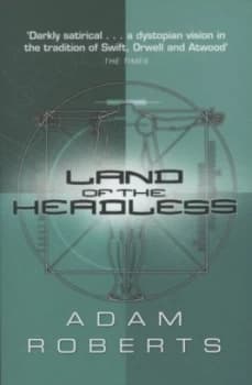 Land of the Headless by Adam Roberts Paperback