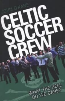 Celtic Soccer Crew by John Okane Paperback