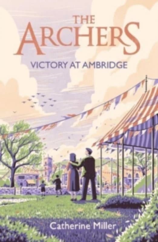 The Archers: Victory at Ambridge : perfect for all fans of The Archers Volume 3 Hardback