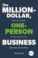million dollar one person business revised make great money work the way yo