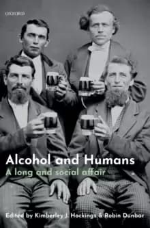 Alcohol and Humans : A Long and Social Affair