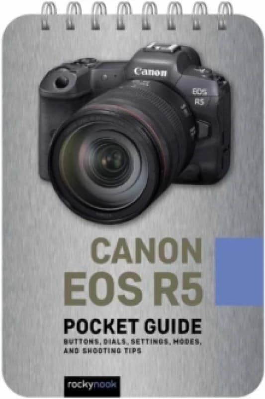 Canon EOS R5: Pocket Guide Spiral bound