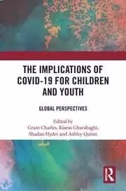 The Implications of COVID-19 for Children and Youth Global Perspectives