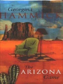 The Arizona Game by Georgina Hammick Hardback