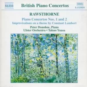 Piano Concertos Nos 1 and 2 Yuasa Ulster Orchestra by Alan Rawsthorne CD Album