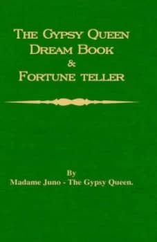 The Gypsy Queen Dream Book and Fortune Teller divination Series by Madame Juno Paperback