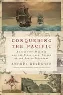 conquering the pacific final great voyage of the age of discovery
