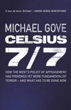 Celsius 7/7 by Michael Gove Hardback