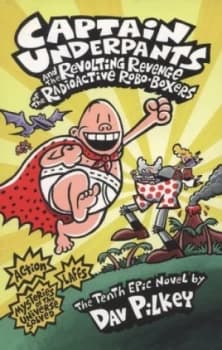 Captain Underpants and the Revolting Revenge of the Radioactive Robo-Boxers by Dav Pilkey Paperback