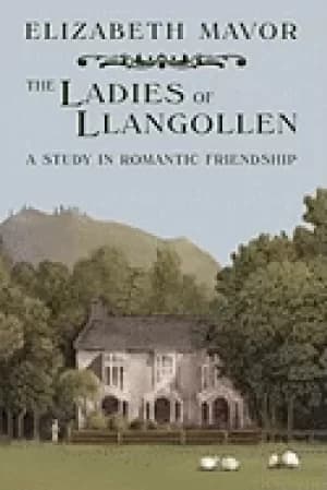 ladies of llangollen a study in romantic friendship