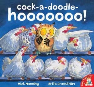 Cock-A-Doodle-Hooooooo by Mick Manning and Brita Granstrm Paperback