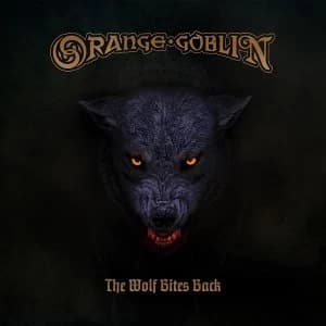 Orange Goblin - The Wolf Bites Back Vinyl