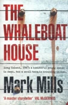 The Whaleboat House by Mark Mills Paperback
