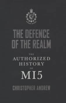 The Defence of the Realm by Christopher Andrew Hardback