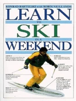 Learn to Ski in a Weekend by Konrad Bartelski Paperback
