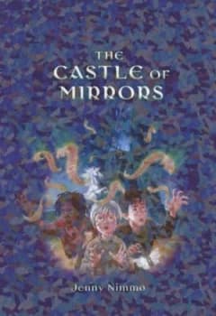 The Castle of Mirrors by Jenny Nimmo Hardback