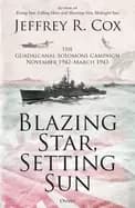 blazing star setting sun the guadalcanal solomons campaign november 1942 m