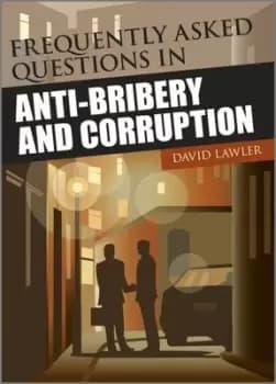 Frequently asked questions in anti-bribery and corruption by David Lawler