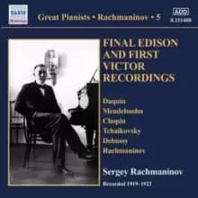 Sergei Rachmaninov: Final Edison and First Victor Recordings