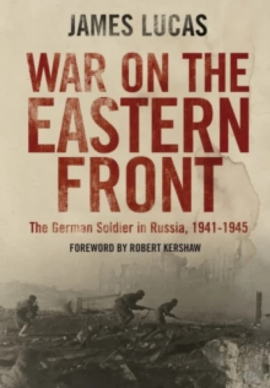 War on the Eastern Front : The German Soldier in Russia, 1941-1945 Paperback / softback