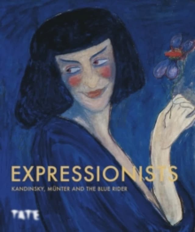 Expressionists : Kandinsky, Munter and The Blue Rider Hardback