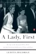 lady first my life in the kennedy white house and the american embassies of