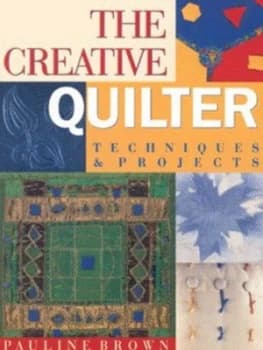 The Creative Quilter by Pauline Brown Paperback