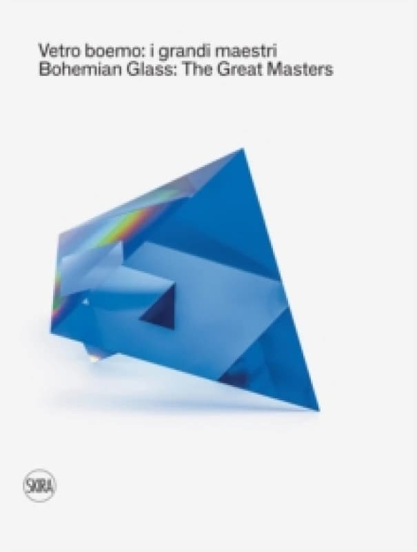 Bohemian Glass: The Great Masters Hardback